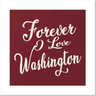 Forever i love Washington Posters and Art